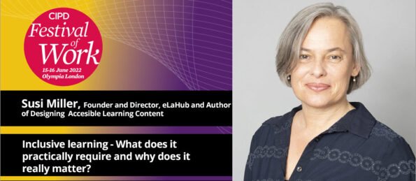 Artwork for Susi Miller festival of work session. Title of session reads Inclusive learning - What does it practically require and why does it matter?