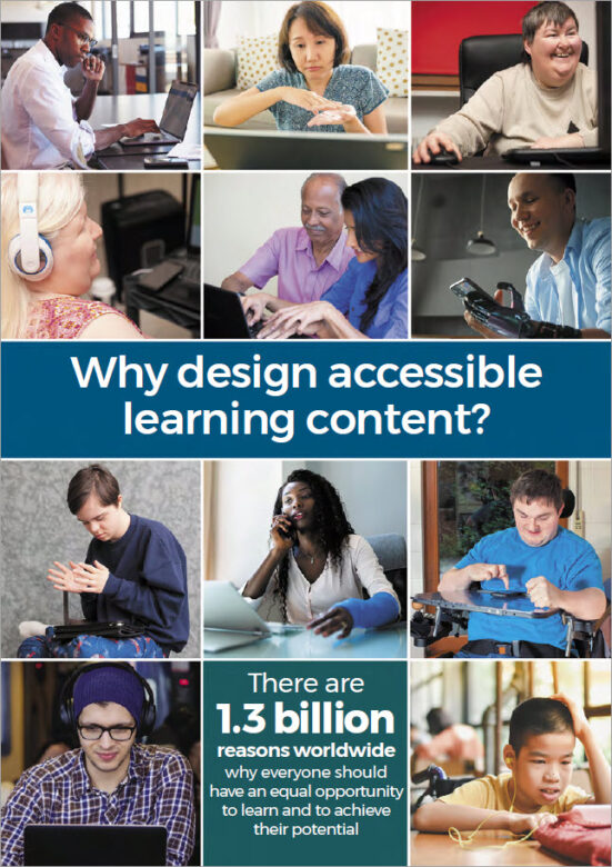 Why design accessible learning content leaflet front cover. There are 1.3 billion reasons worldwide. Image shows a series of people with a range of access needs.